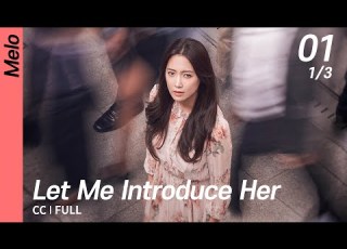  CC FULL Let Me Introduce Her EP01 1 3 그녀로말할것같으면