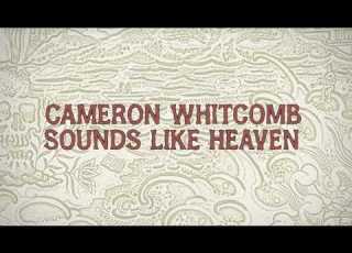  Cameron Whitcomb Sounds Like Heaven Official Lyric Video