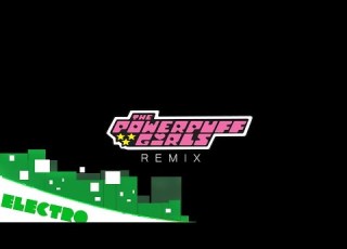  Powerpuff Girls Remix SAVY Dowden
