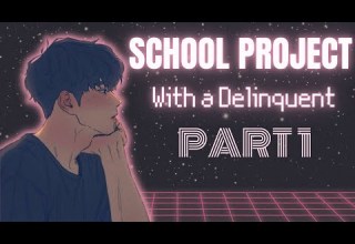 School Project With A Delinquent M4F Boyfriend ASMR Tsundere Manipulation Bad Boy Speaker