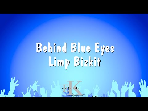 Behind Blue Eyes Limp Bizkit Karaoke Version