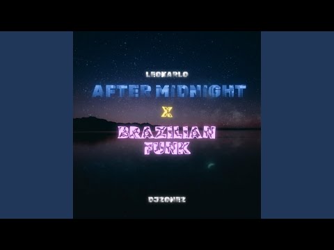 After Midnight Feat LeoKarlo Brazilian Funk