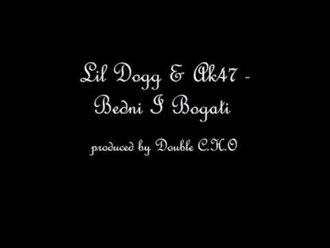 Lil Dogg Ak47 Bedni I Bogati Prod By Double C H O