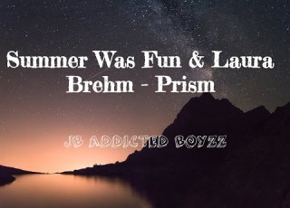  Summer Was Fun Laura Brehm Prism NCS Release JB ADDICTED BOYZZ Music Video