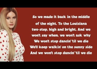 Lana Del Rey Dance Till We Die Lyrics