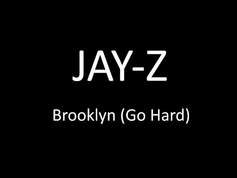 JAY Z Ft Santigold Brooklyn Go Hard With Lyrics