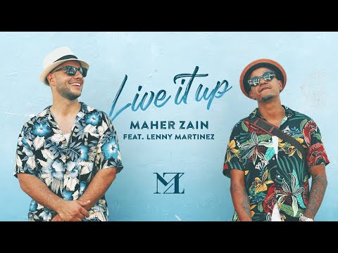 Maher Zain Live It Up Feat Lenny Martinez Official Music Video