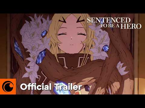 Sentenced To Be A Hero Official Trailer Crunchyroll