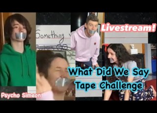 What Did We Say Tape Challenge Part 2 Livestream
