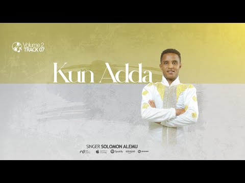 07 Kun Adda Solomon Alemu Volume 2 07 Kun Adda Solomon Alemu Volume 2