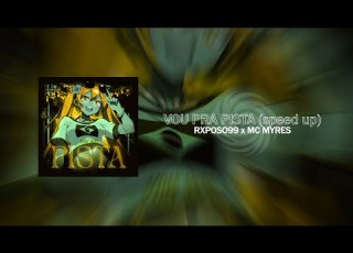 RXPOSO99 X MC MYRES VOU PRA PISTA Speed Up