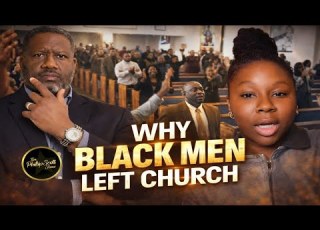 Black Men Are Not In The Church For This One Main Reason