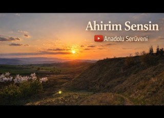  Ahirim Sensin Evvelim Sen Oldun Duygusal Türkü Cover Anadolu Serüveni