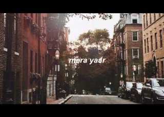 Mera Yaar Dhvani Bhanushali Slowed Reverb