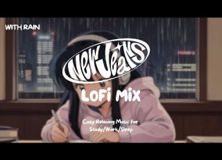 Kpop Lofi Playlist Rainy Day NEW JEANS Lofi Mix Music For Relax Study Sleep