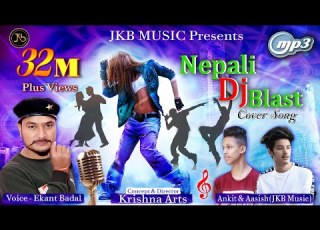  Nepali DJ Blast Badal Aashish Ankit JKB Music Cover Mashup