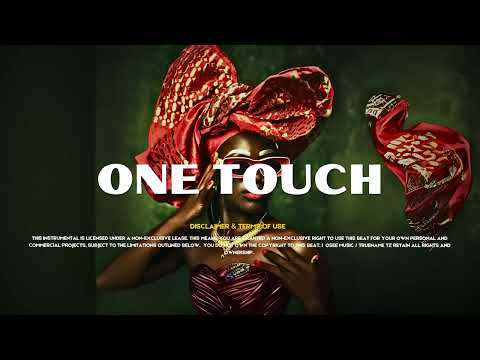 ONE TOUCH Focalistic Rema Asake Mr Pilato Maphorisa Best Amapiano Instrumental 2025 Type Beat