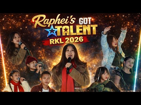RAPHEI S GOT TALENT FINAL ROUND RKL MEETS 2026 KHAMASOM WALELY