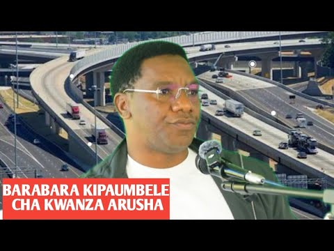 MBUNGE WA ARUSHA MAKONDA BARABARA NDIO KIPAUMBELE CHA PAMOJA KWA WANANCHI WA ARUSHA