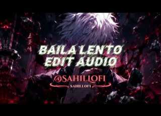  Baila Lento Edit Audio Sahil Lofi Lofi Music