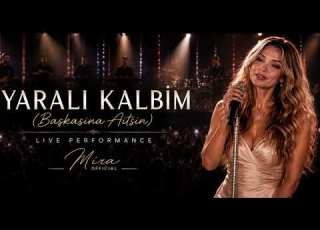  Yaralı Kalbim Başkasına Aitsin LIVE Performance Mira Official