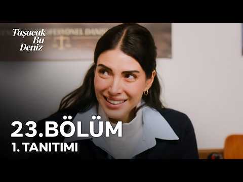 Taşacak Bu Deniz 23 Bölüm 1 Tanıtımı Boşandık