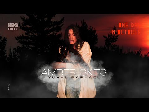 Yuval Raphael Amber Skies Main Title Theme From The HBO Max Series One Day In October Yuval Raphael Amber Skies Main Title Theme From The HBO Max Series One Day In October