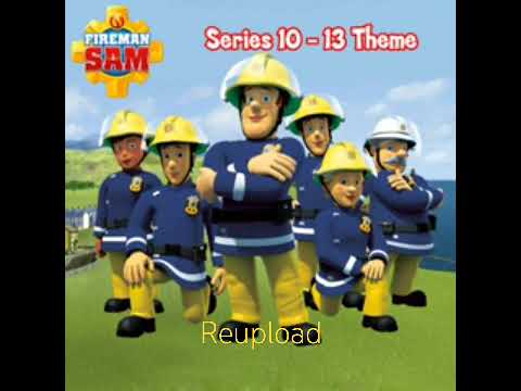 Fireman Sam Theme Song Series 10 13 LongLiveFSM Reupload Firemansam