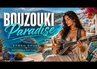  Ethno House Bouzouki Paradise Mediterranean Deep House 2026