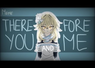  THEREFORE YOU AND ME GENSHIN IMPACT ANIMATION MEME