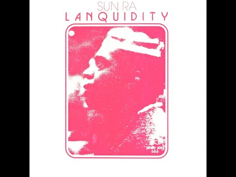 Sun Ra Lanquidity Full Album