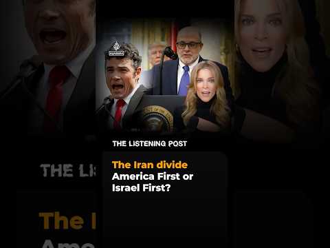 The Iran Divide America First Or Israel First The Listening Post