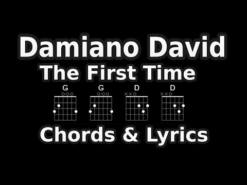 Damiano David The First Time Guitar Chords Lyrics Damiano David The First Time Guitar Chords Lyrics