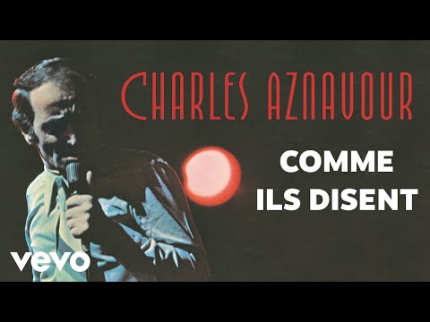 Charles Aznavour Comme Ils Disent Audio Officiel