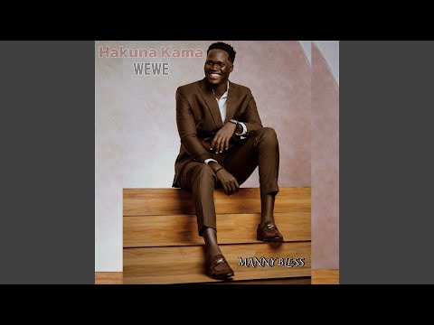 HAKUNA KAMA WEWE