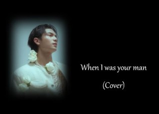 William LYKN When I Was Your Man Lyrics