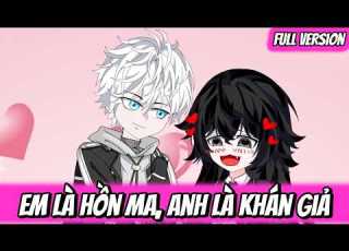 Full Em Là Hồn Ma Anh Là Khán Giả Vũ Vietsub