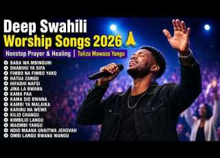 BABA WA MBINGUNI Best Swahili Gospel Worship Songs 2026