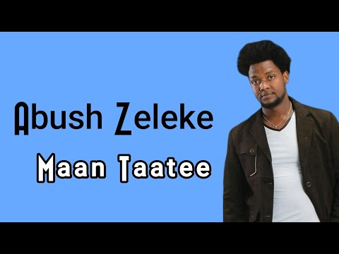 Abush Zeleke Maan Taatee Ethiopian Oromo Music 2026 Newethiopianmusic Neworomomusic Music Abush Zeleke Maan Taatee Ethiopian Oromo Music 2026 Newethiopianmusic Neworomomusic Music