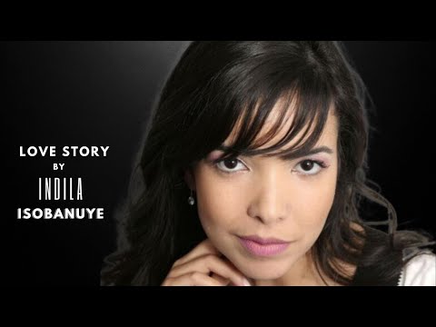 LOVE STORY By Indila Isobanuye