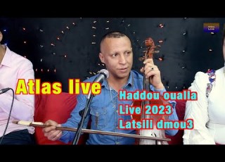  Haddou Oualla Live 2023 Latsili Dmou3