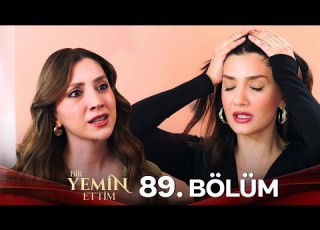 Bir Yemin Ettim 89 Bölüm