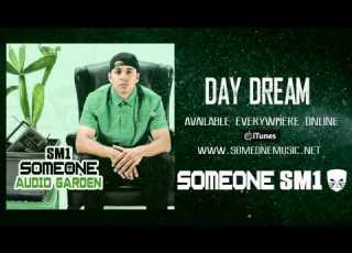 Someone SM1 Daydream Official Audio