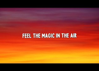 MAGIC SYSTEM Magic In The Air Feat Chawki Lyrics
