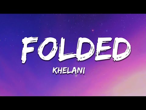 Kehlani Folded Lyrics