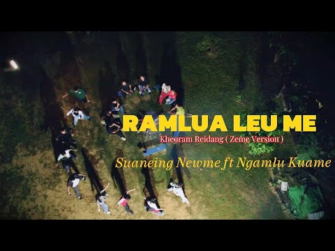 Ramlua Leume Kheoram Reidang Zeme Version Suaneing Newme Ft Ngamlu Kuame Kohensome Manipur