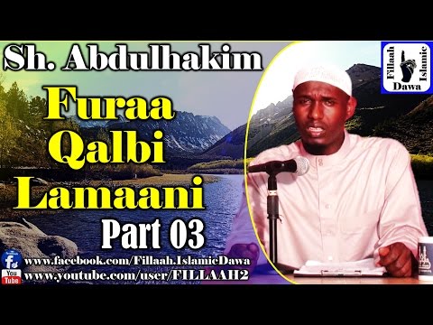 Furaa Qalbi Lamaani Sheikh Abdulhakim Mohammad Part 03