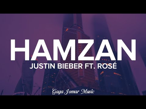 Justin Bieber Ft Rosé Hamzan Lyrics