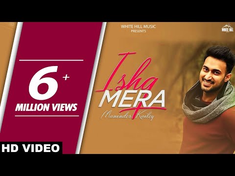 Ishq Mera Full Song Maninder Kailey MixSingh