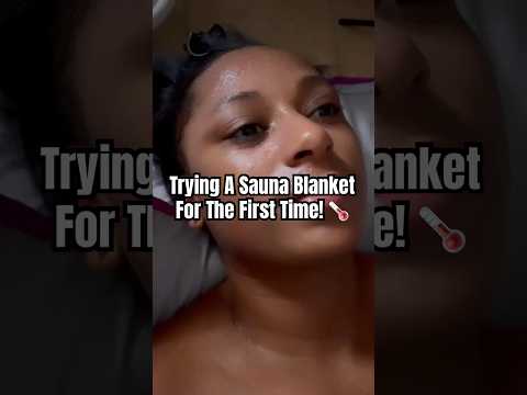 My Experience Trying The Sauna Blanket My Experience Trying The Sauna Blanket